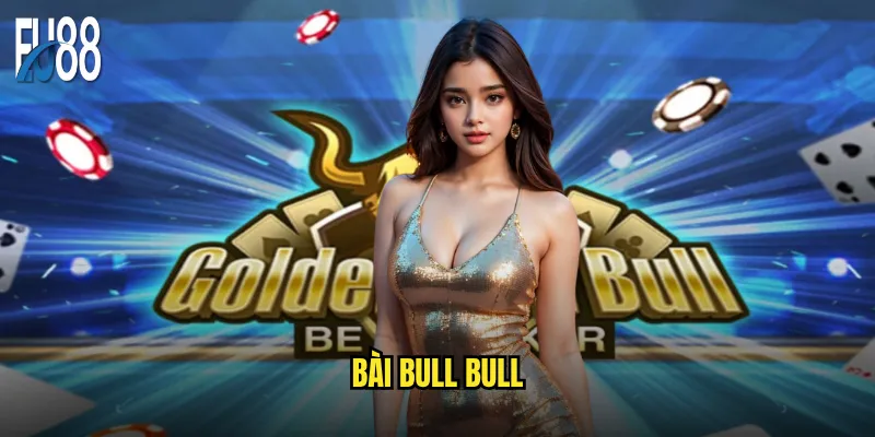 Bài Bull Bull